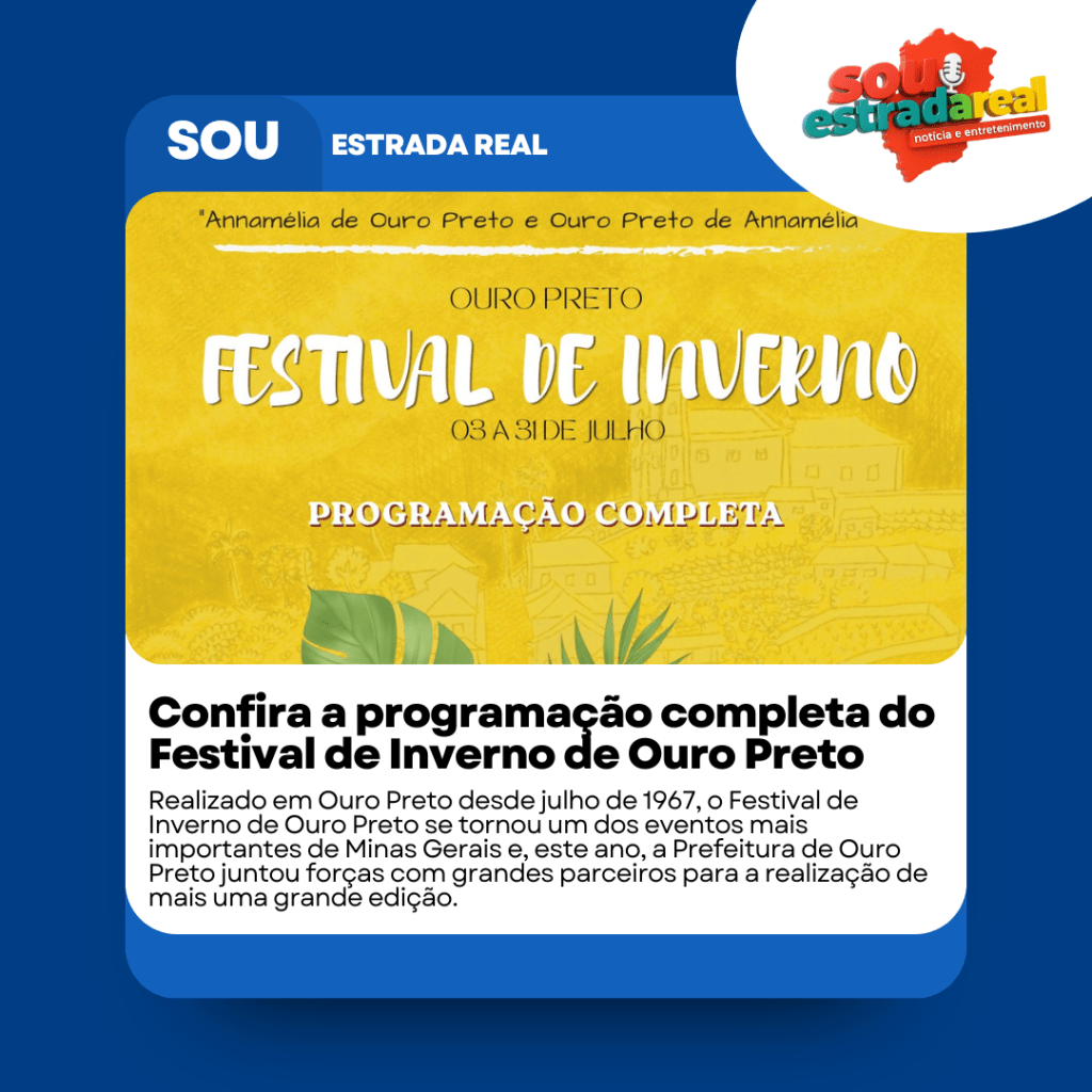 Ao longo do mês de julho a cidade respira arte e cultura no maior Festival de Inverno de Minas Gerais