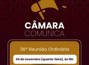 CÂMARA COMUNICA - 36 Reuniao Ordinaria de 2026