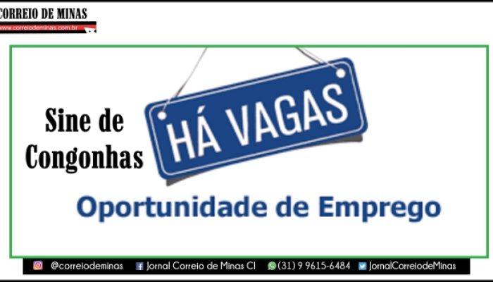 SINE CONGONHAS ABRE A SEXTA COM MAIS DE 250 VAGAS DE EMPREGO! Publicado em 18 de setembro de 2026...